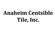 Anaheim Centsible Tile, Inc.